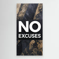 No Excuses – Modern Men’s Wall Art