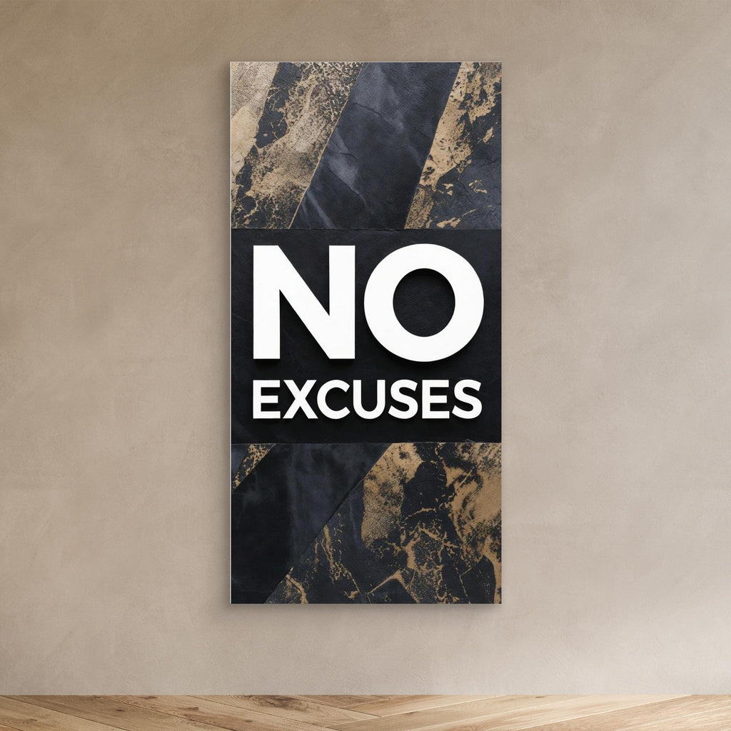 No Excuses – Modern Men’s Wall Art