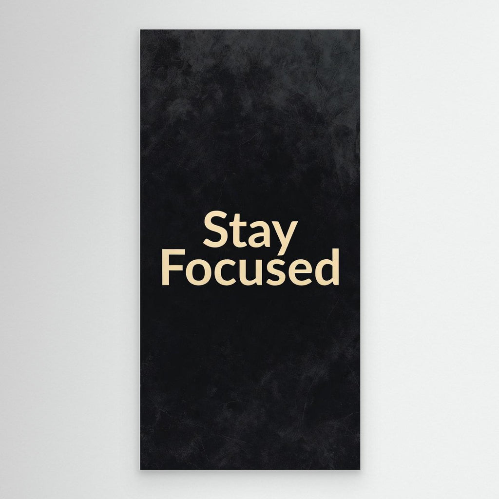 Stay Focused – Minimal Men’s Wall Art